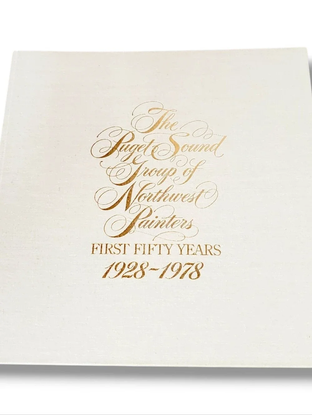 PUGET SOUND GROUP OF NORTHWEST PAINTERS First 50 Years 1928-1978 Limited Edition